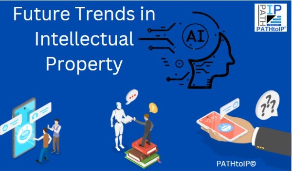 Futuristic digital illustration showing patents, trademarks, AI, blockchain, and innovation representing the future trends in intellectual property.