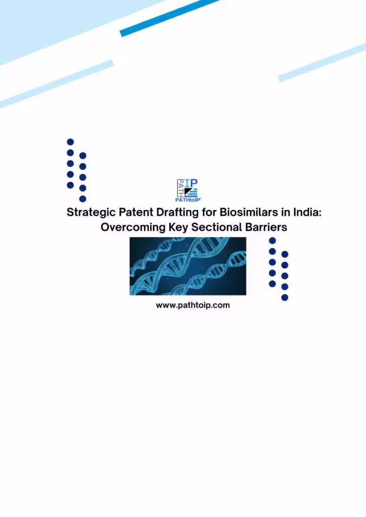 Patent drafting process for biosimilars in India showing legal documents, biotechnology research, and intellectual property protection under Indian patent law.