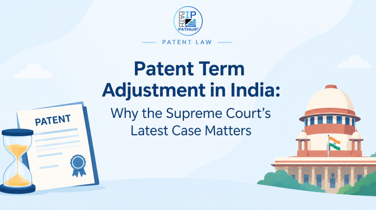 Patent Term Adjustment in India